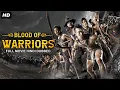 Lagu BLOOD OF WARRIORS - Hollywood Movie Hindi Dubbed | Hollywood Action Movies In Hindi Dubbed Full HD