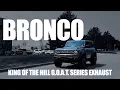 2021+ Ford Bronco MRT King of the Hill G.O.A.T. Series Exhaust #90R231 - Video 4 of 1