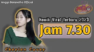 Download JAM 7.30 Cover by Cherien || Versi Remik Viral Orgen Tunggal Terbaru 2023 MP3