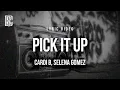 Download Lagu CARDI B, SELENA GOMEZ - PICK IT UP | Lyrics