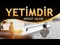 Download Lagu İlahi - Ağlama Yetimim, ALLAH Büyüktür - Sedat Uçan / Yetimdir