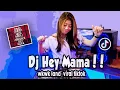 Download Lagu DJ HEY MAMA - WKWK LAND VIRAL TIKTOK REMIX