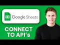 NEW Connect Google Sheets to External APIs 2025 Automate Data with Apps Script