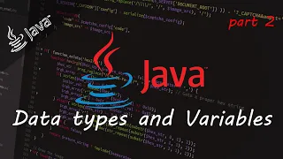 Introduction to java part 2 Data types and Variables int double and char