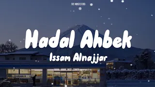 Download Hadal Ahbek - Issam Alnajjar ( English lyrics ) MP3