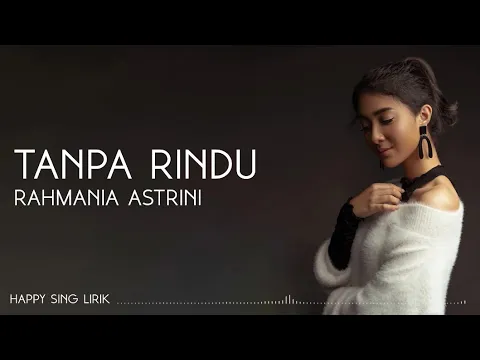 Download MP3 Rahmania Astrini - Tanpa Rindu (Lirik)