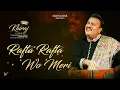 Download Lagu Rafta Rafta Wo Meri | Muhammad Ali | Melodious Ghazal | Tribute to Mehdi Hasan