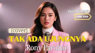tak ada ujungnya rony parulian cover by the cover