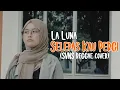 Download Lagu La Luna - Selepas Kau Pergi ( SVNS REGGAE COVER)