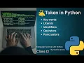Token in python Class 12 Keywords identifiers Literals operators Punctuators