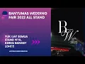 Download Lagu BANYUMAS WEDDING FAIR 2022 ALL STAND TOUR