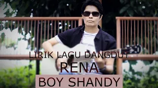 Download LIRIK LAGU DANGDUT RENA - BOY SHANDY MP3