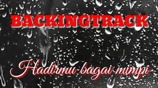 Download Backing track HADIRMU BAGAI MIMPI ( no gitar no vokal ) MP3