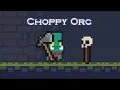 Choppy Orc Soundtrack