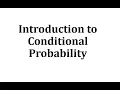 Introduction to Conditional Probability