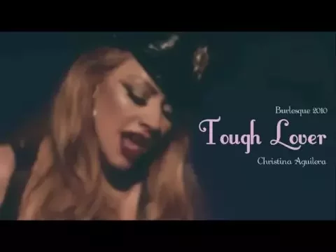 Download MP3 **TOUGH LOVER** Lyric Christina Aguilera Burlesque