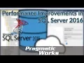 Performance Improvements in SQL Server 2016