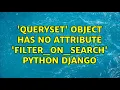 QuerySet object has no attribute filter - on