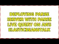 Deploying Parse server with Parse Live Query on AWS elasticbeanstalk