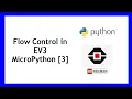 Flow Control in EV3 MicroPython 3