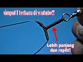 Cara terbaru membuat simpul T pada kili-kili || pertama di youtube