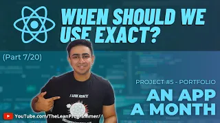 React Mega Tutorial - Project 4 Part 7 When should we use exact