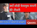 The Story Of One Of The Best Successful Person Adam D Angelo Founder and CEO