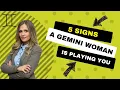 5 Signs A Gemini Woman Is Playing You