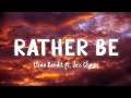 Download Lagu Rather Be - Clean Bandit ft  Jess Glynne [Lyrics/Vietsub]