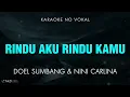 Download Lagu Rindu Aku Rindu Kamu - Doel Sumbang \u0026 Nini Carlina [KARAOKE]