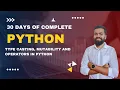 Lecture 3 Typecasting Mutability and Operators in Python Python Full Course