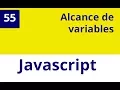 Capitulo 55 JS - Alcance de variables en Javascript