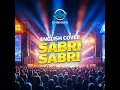 Sabri Sabri (English Live Cover)