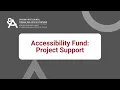 Accessibility Fund Project Support