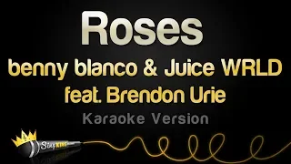 benny blanco u0026 juice wrld ft brendon urie roses karaoke version 