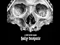 A Hill to Die Upon "Holy Despair" - Satan Speaks