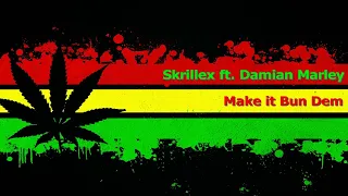 skrillex u0026 damian marley make it bun dem drum n bass dnb version 2018