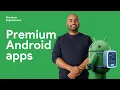 How to build premium Android experiences