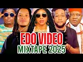 LATEST EDO VIDEO MUSIC MIX 2025 | BENIN VIDEO MIX FT AKOBE, ESTHER EDOKPAYI, DON VS, SPICE VISION