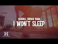Download Lagu XANDRA, Jordan Shaw - I Won't Sleep (Lyrics)