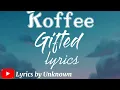 Koffee- Gifted lyrics