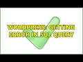 Wordpress Getting error in sql query 2 Solutions