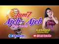 JAM 7 AJEB AJEB AYUNIA PRAMESTY KARAOKE || @sonykaraokeofficial