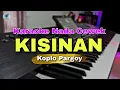 Download Lagu KISINAN (TAUN TAUNAN AKU) KARAOKE LIRIK VERSI KOPLO PARGOY || NADA CEWEK
