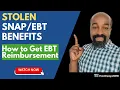Stolen Food Stamps Benefits - How to Get EBT Reimbursement