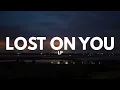 LP - Lost On You (Lyrics)