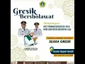 Lagu Gresik Bersholawat - Hari Jadi Kota Gresik ke - 536 || Habib Syech Bin Abdul Qodir Assegaf