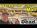 Bye Bye Back to the Future Mall completely Dead Ready for Demolition