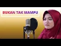 Download Lagu BUKAN TAK MAMPU | REVINA ALVIRA | Lirik