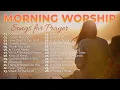 Download Lagu Morning Worship Playlist 2023 🙏 Songs for Prayer ✝️ Christian/Gospel